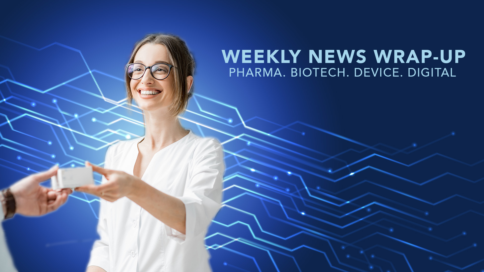 Healthcare Industry News Weekly Wrap-Up: July 21, 2023