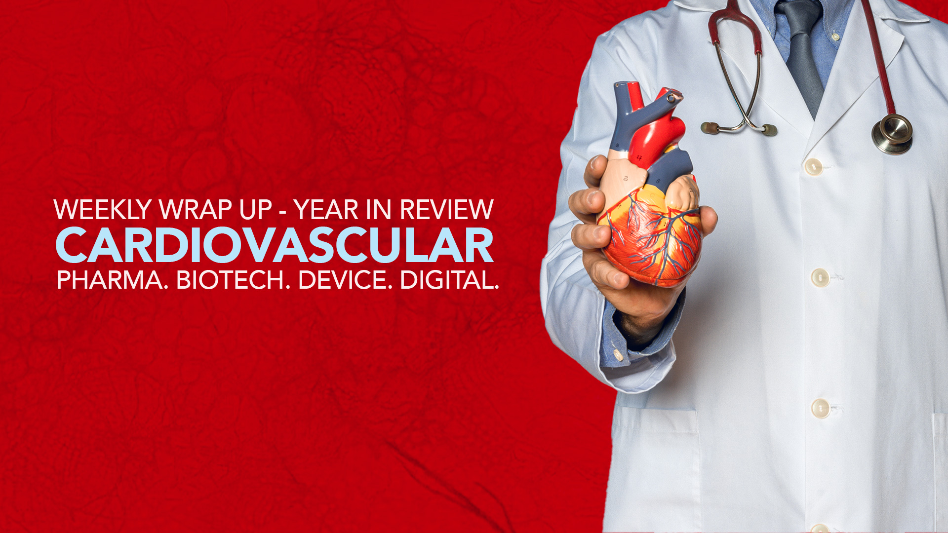 Healthcare Industry News 2023 Year in Review: Cardiovascular