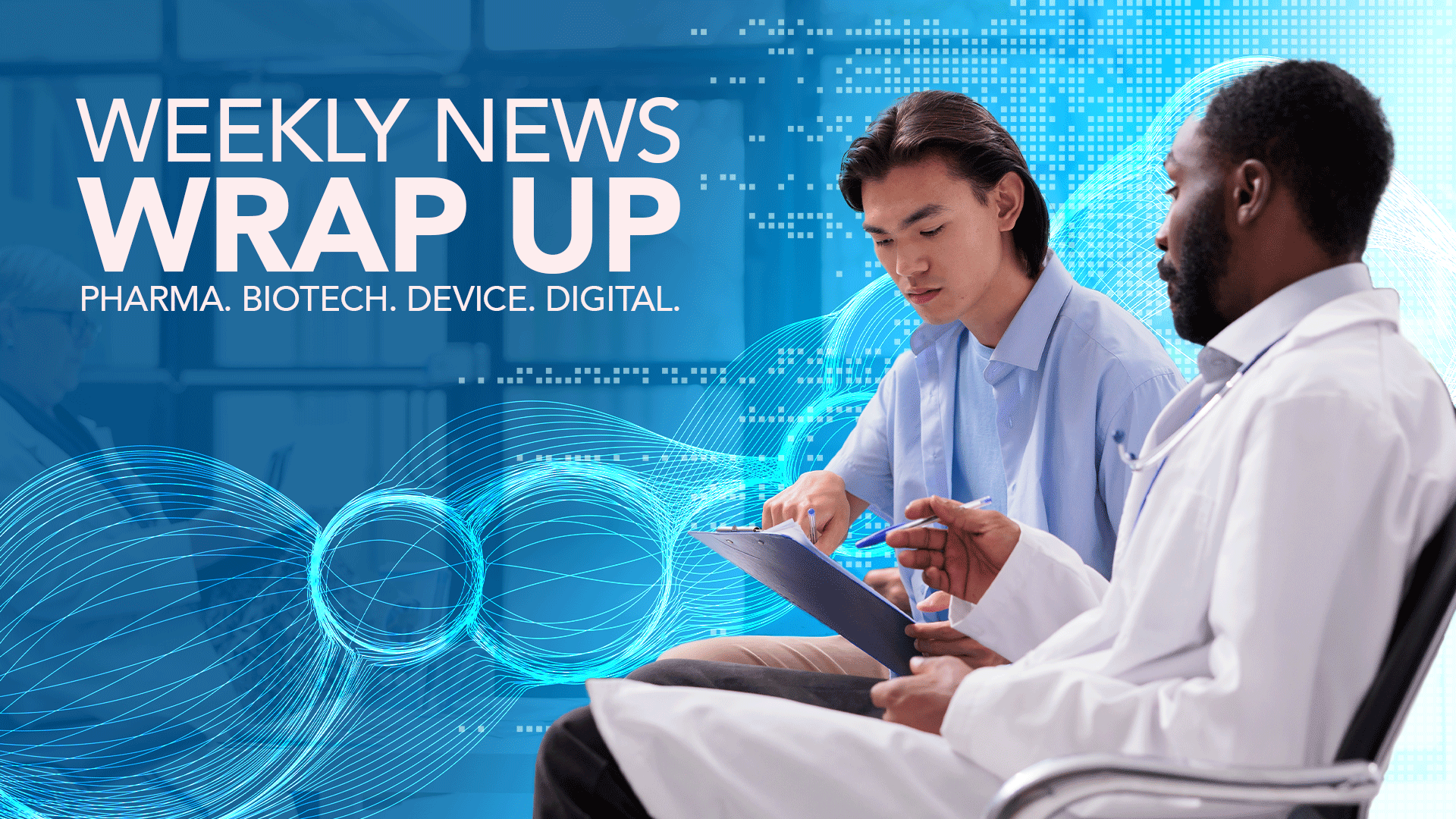 Healthcare Industry News Weekly Wrap-Up: May 9, 2024